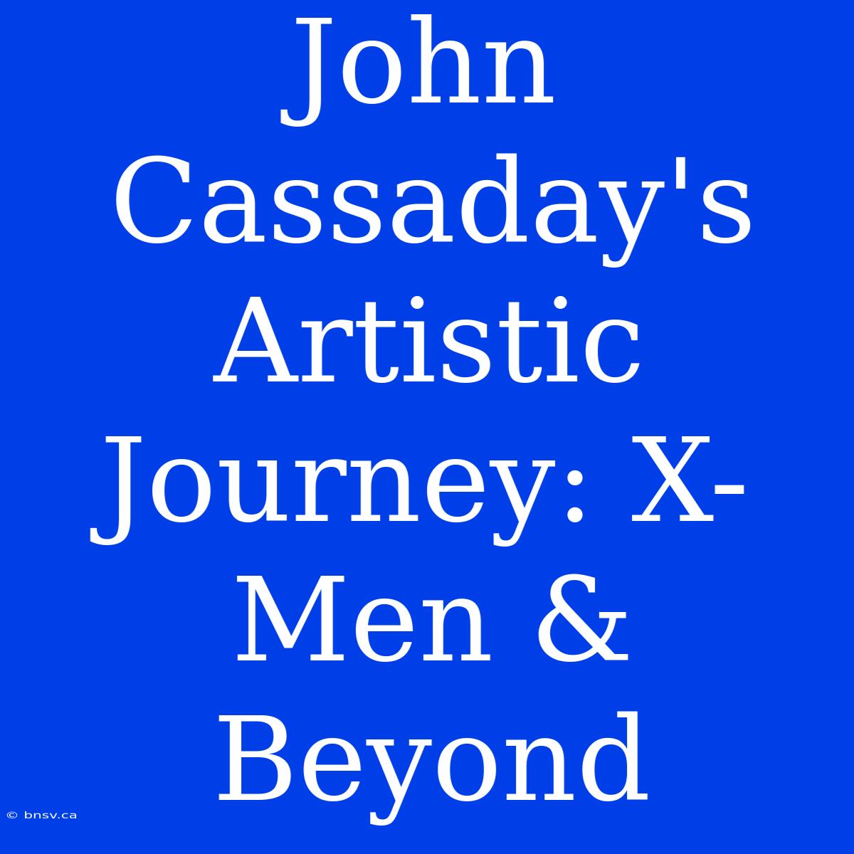 John Cassaday's Artistic Journey: X-Men & Beyond