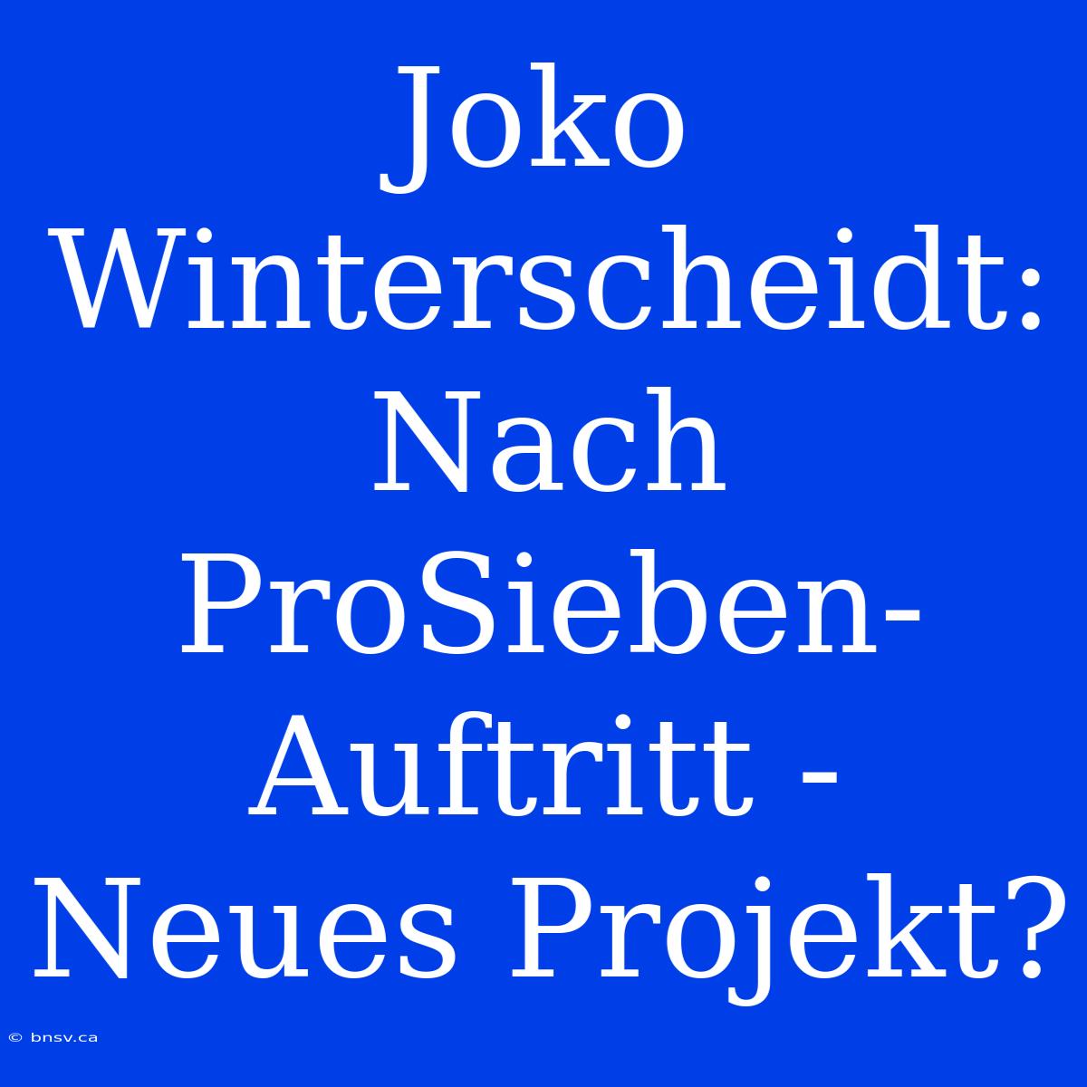 Joko Winterscheidt: Nach ProSieben-Auftritt - Neues Projekt?