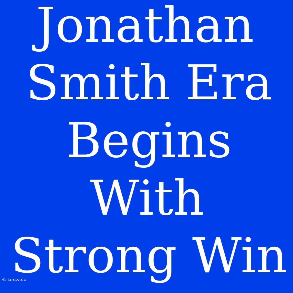 Jonathan Smith Era Begins With Strong Win