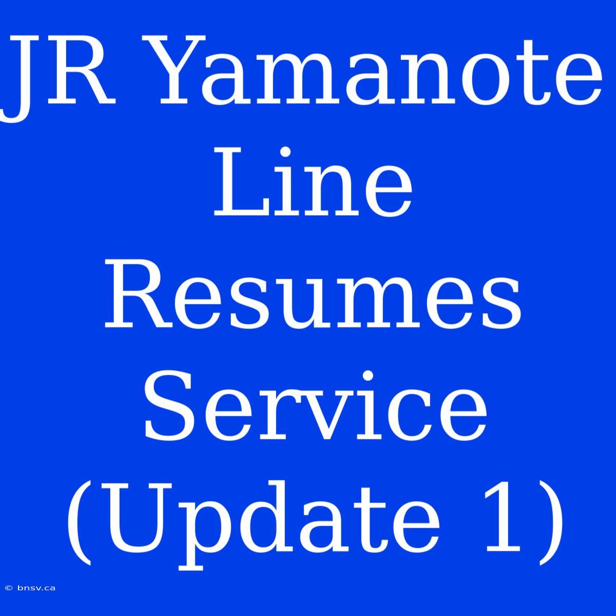 JR Yamanote Line Resumes Service (Update 1)