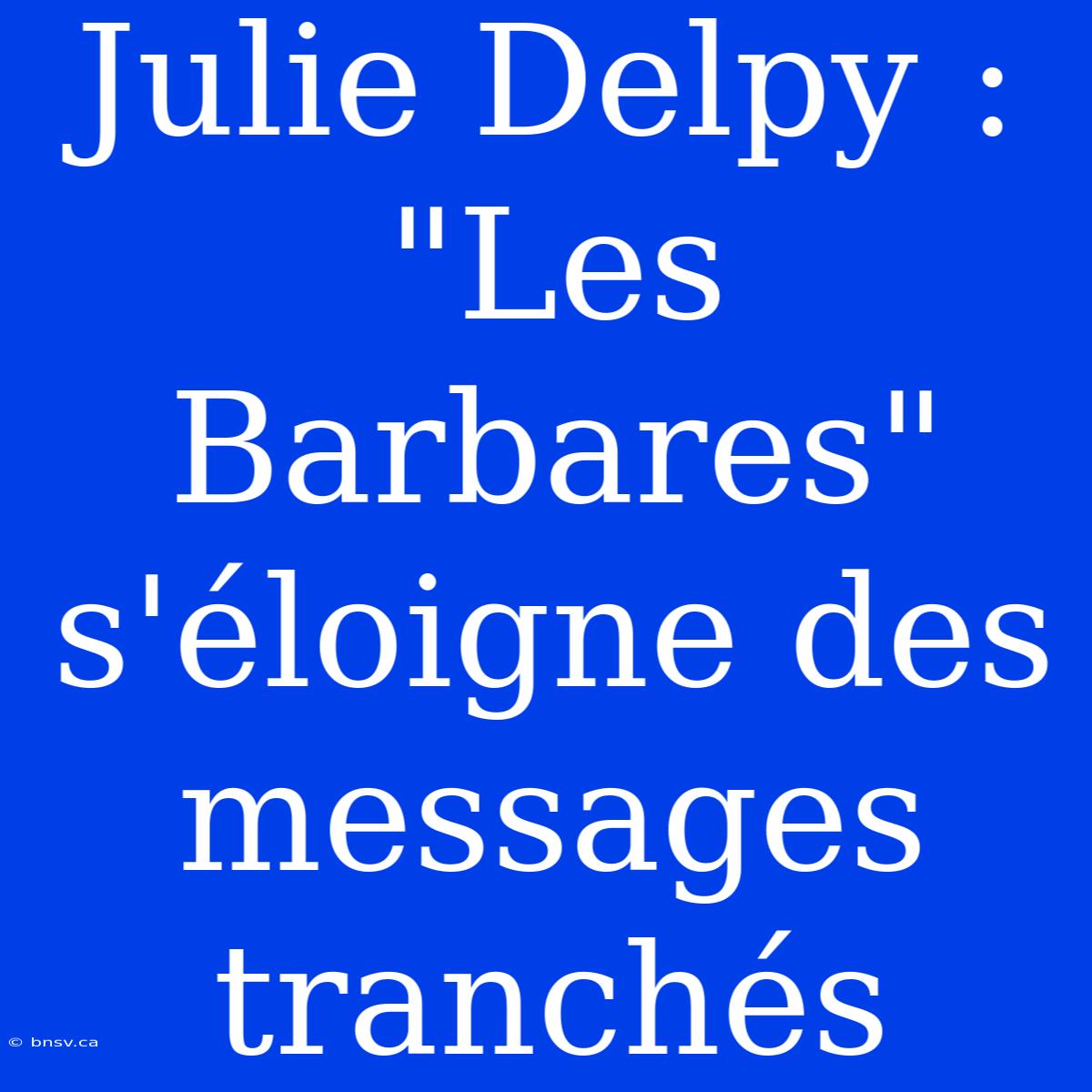 Julie Delpy : 