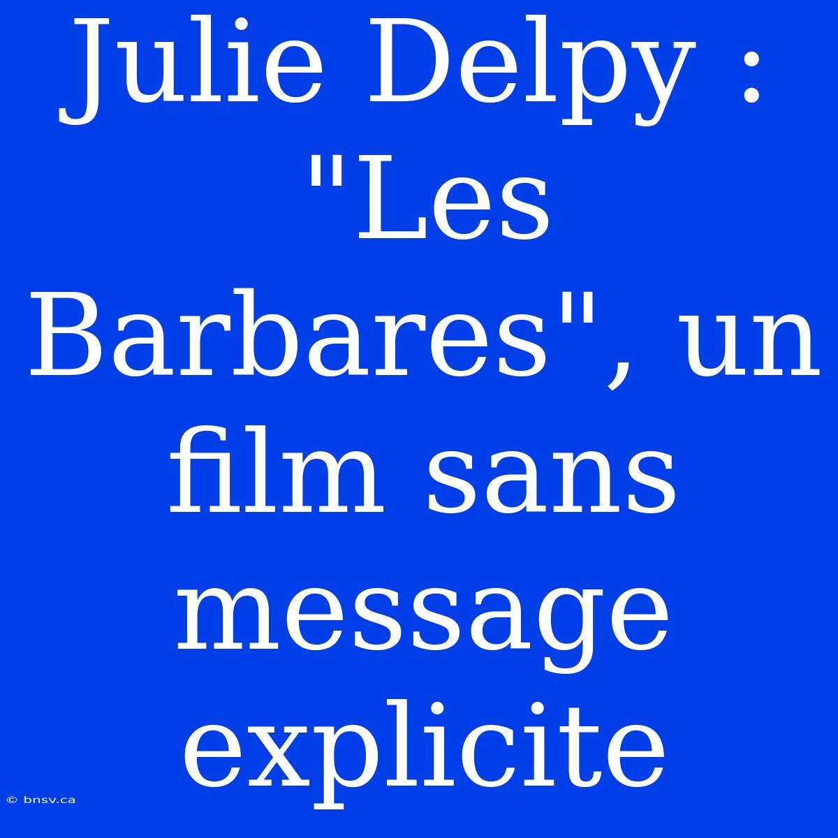 Julie Delpy : 