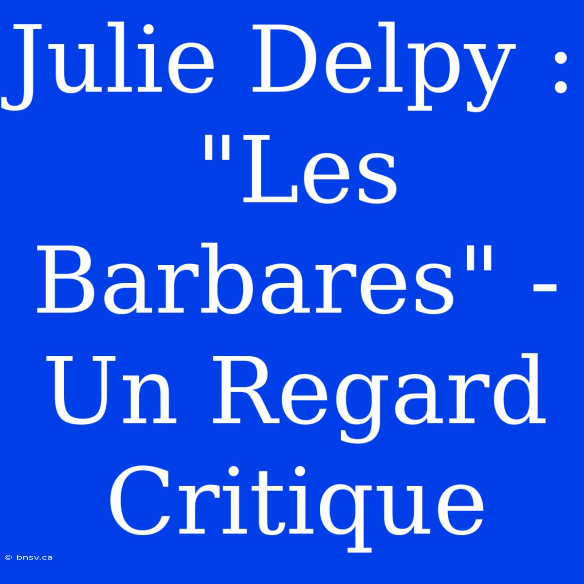 Julie Delpy : 