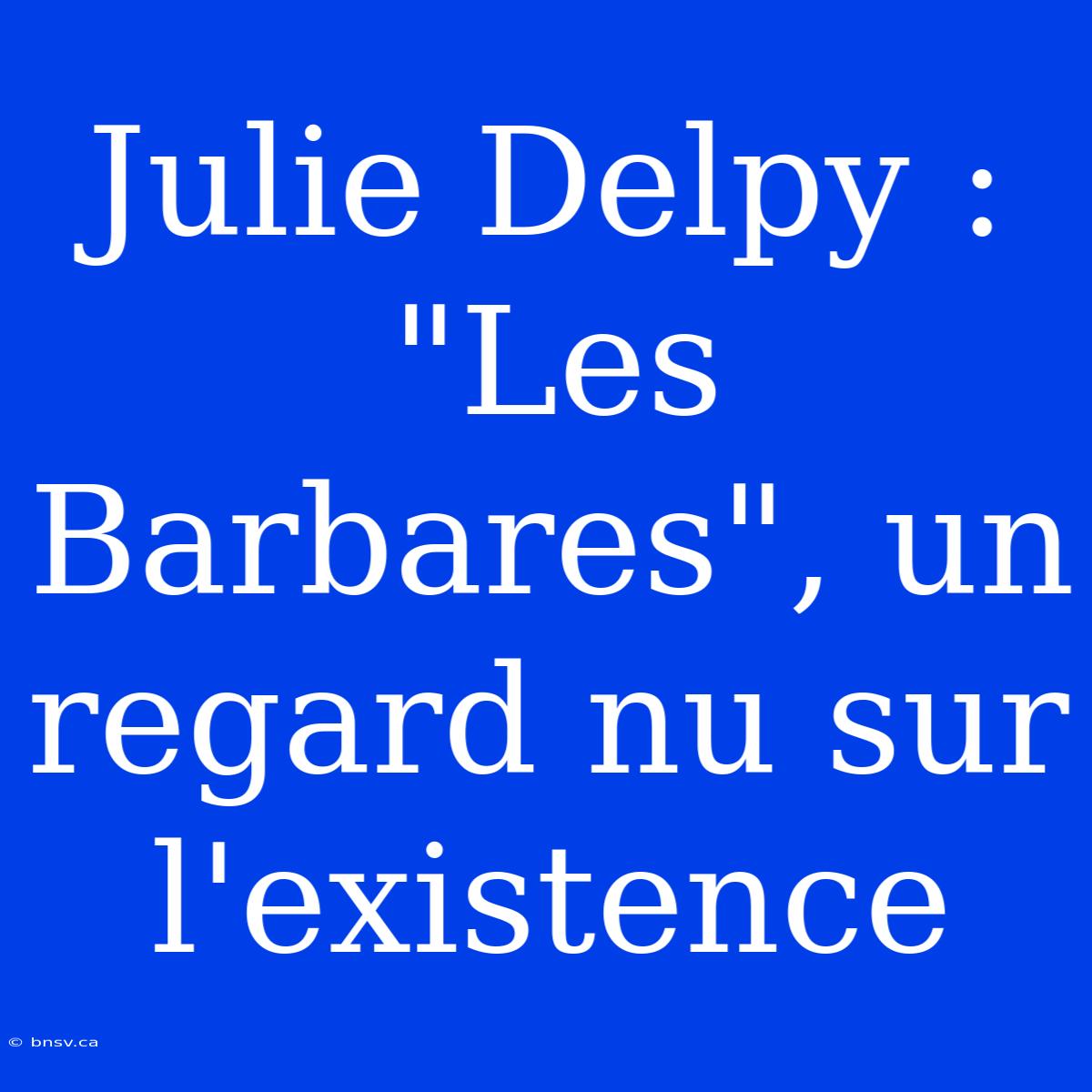 Julie Delpy : 