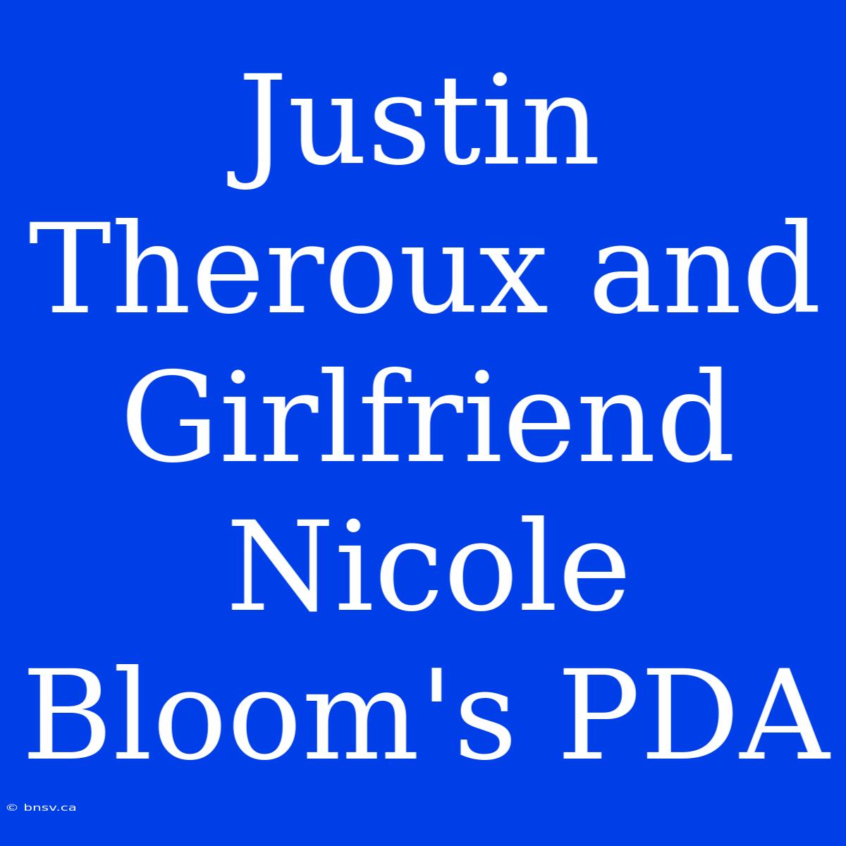 Justin Theroux And Girlfriend Nicole Bloom's PDA