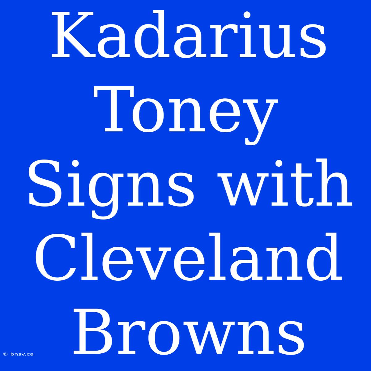 Kadarius Toney Signs With Cleveland Browns