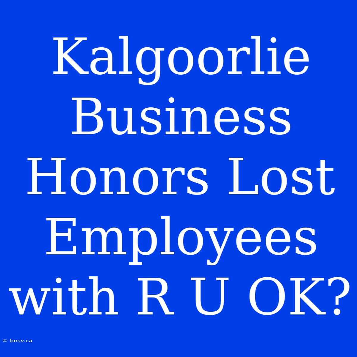 Kalgoorlie Business Honors Lost Employees With R U OK?