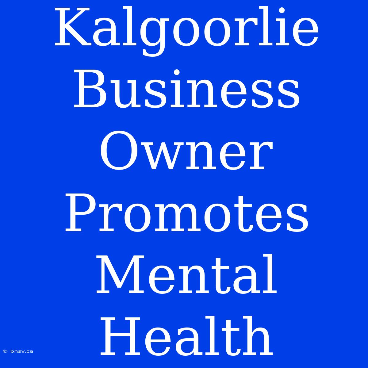 Kalgoorlie Business Owner Promotes Mental Health