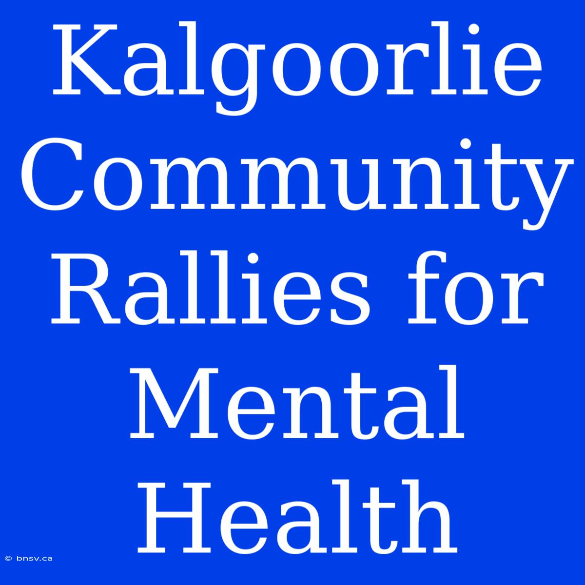 Kalgoorlie Community Rallies For Mental Health