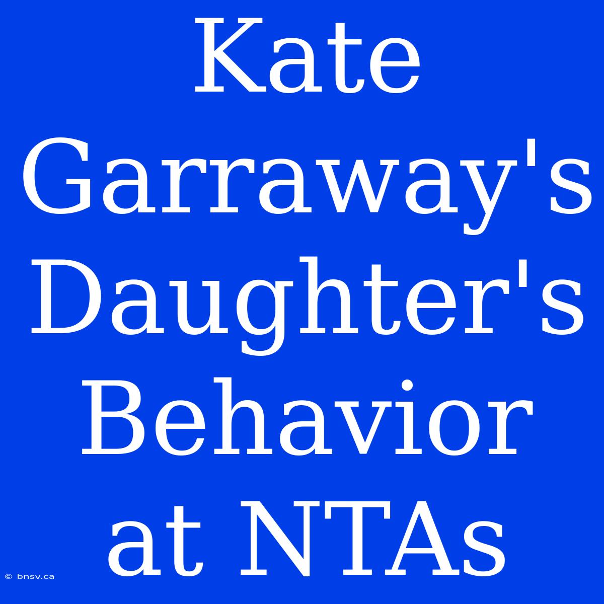 Kate Garraway's Daughter's Behavior At NTAs