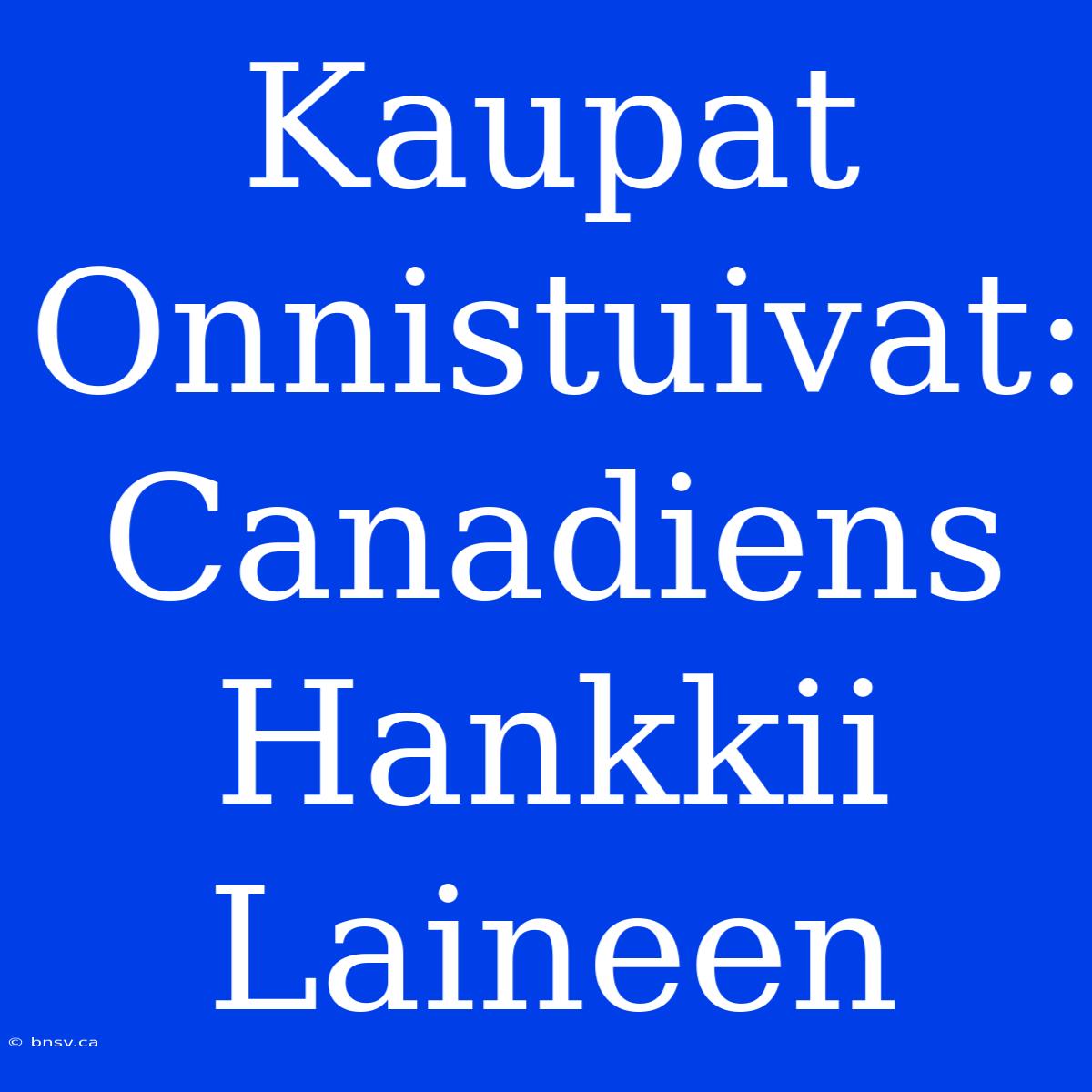 Kaupat Onnistuivat: Canadiens Hankkii Laineen