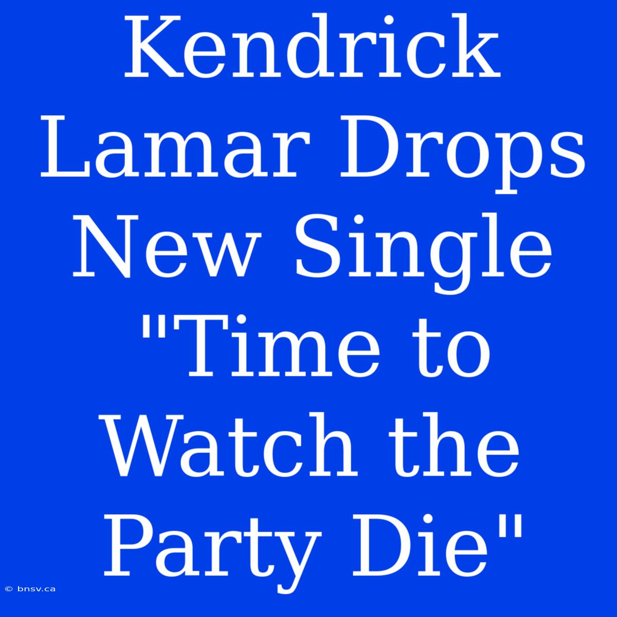 Kendrick Lamar Drops New Single 