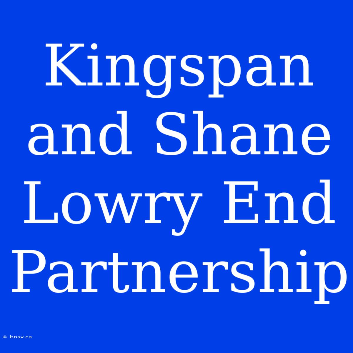 Kingspan And Shane Lowry End Partnership