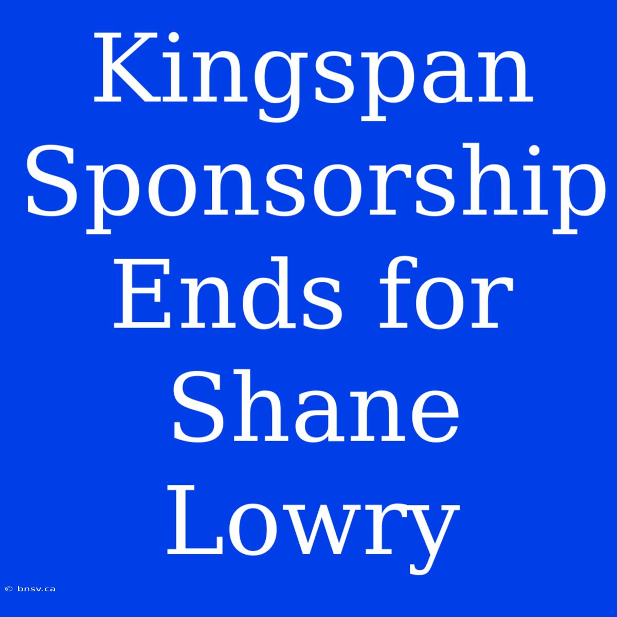 Kingspan Sponsorship Ends For Shane Lowry