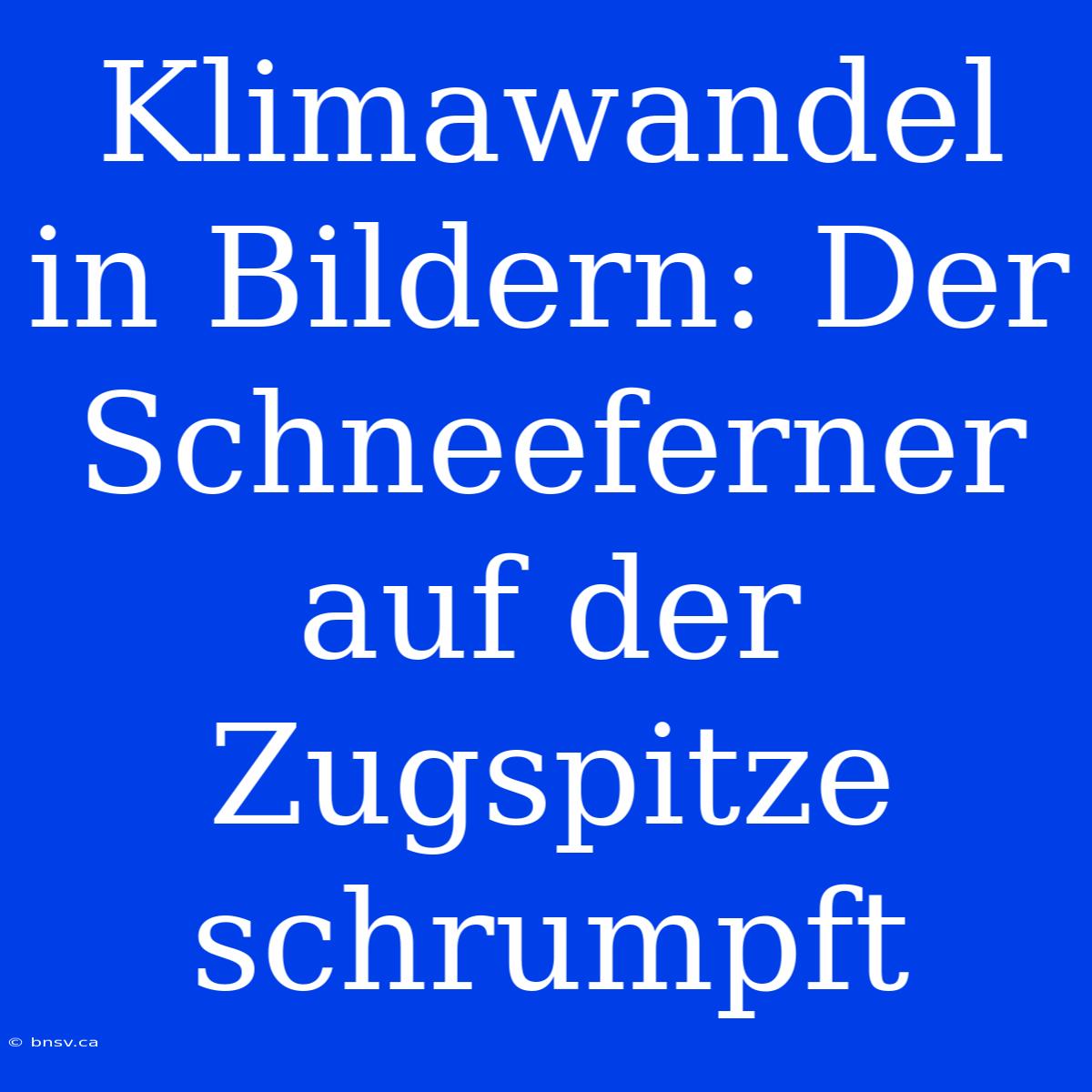 Klimawandel In Bildern: Der Schneeferner Auf Der Zugspitze Schrumpft