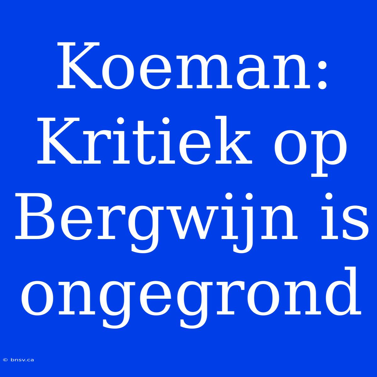 Koeman: Kritiek Op Bergwijn Is Ongegrond