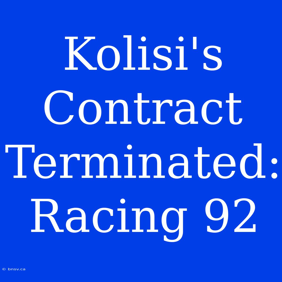 Kolisi's Contract Terminated: Racing 92