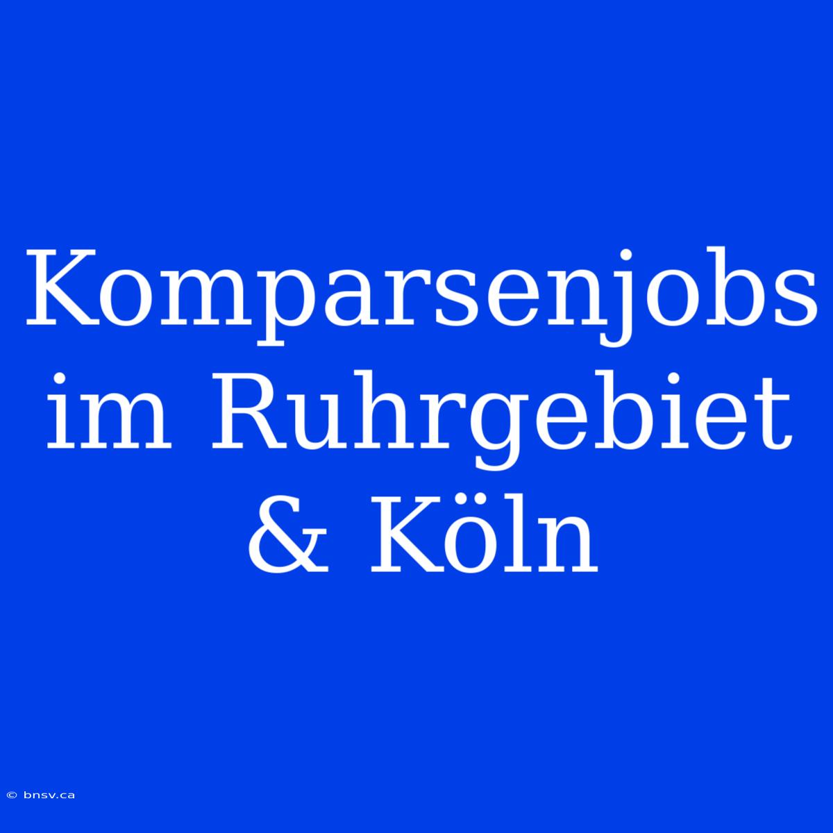 Komparsenjobs Im Ruhrgebiet & Köln