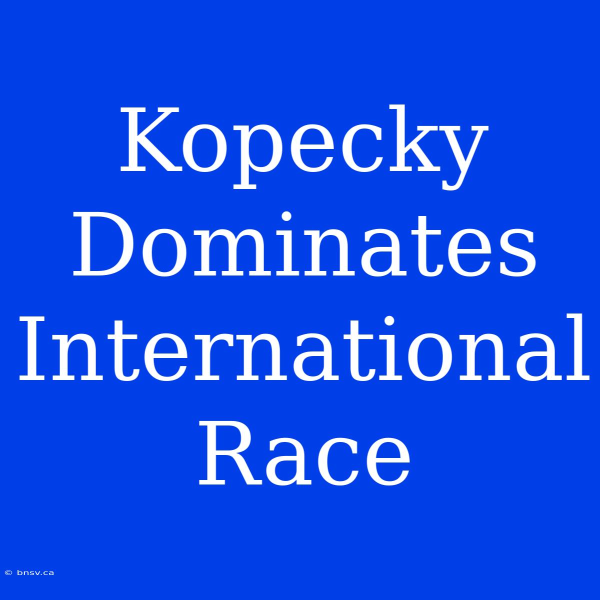 Kopecky Dominates International Race