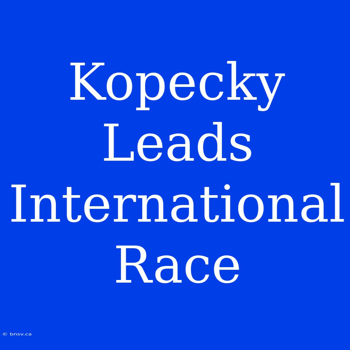 Kopecky Leads International Race