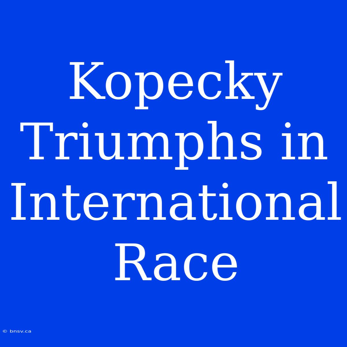 Kopecky Triumphs In International Race