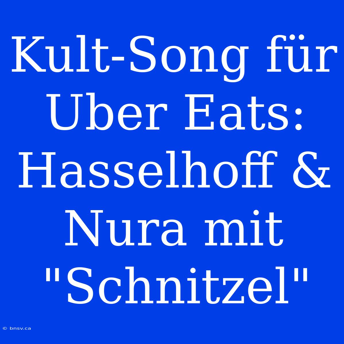 Kult-Song Für Uber Eats: Hasselhoff & Nura Mit 