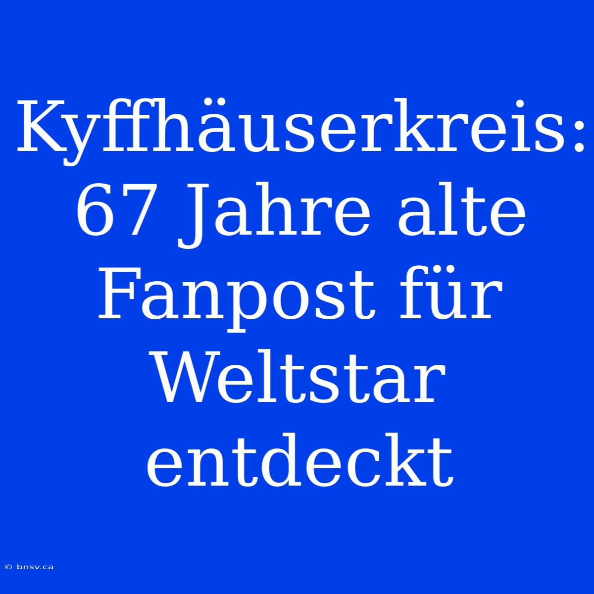 Kyffhäuserkreis: 67 Jahre Alte Fanpost Für Weltstar Entdeckt