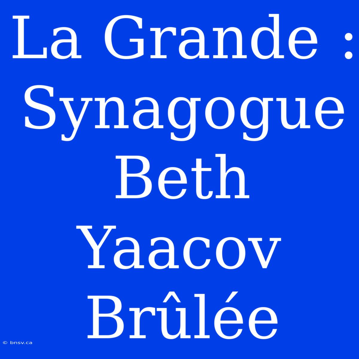 La Grande : Synagogue Beth Yaacov Brûlée