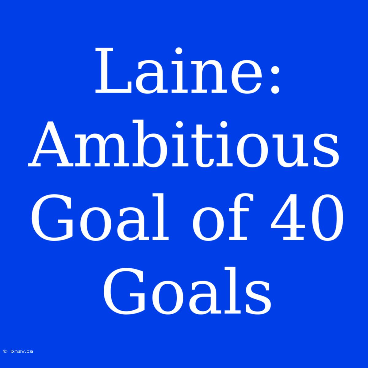 Laine: Ambitious Goal Of 40 Goals