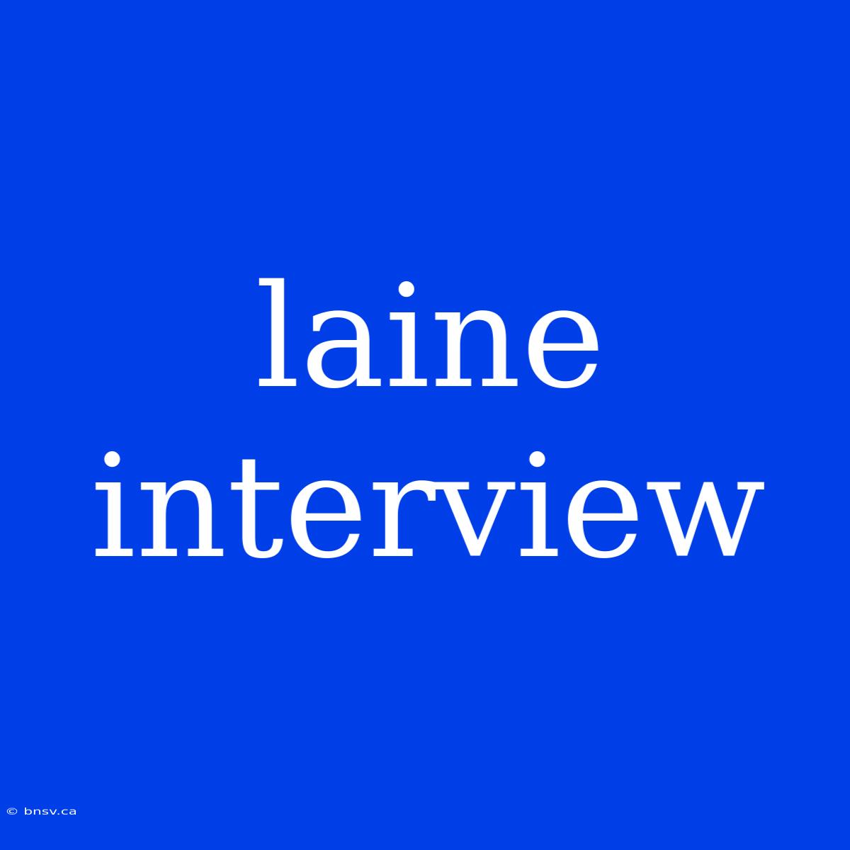 Laine Interview