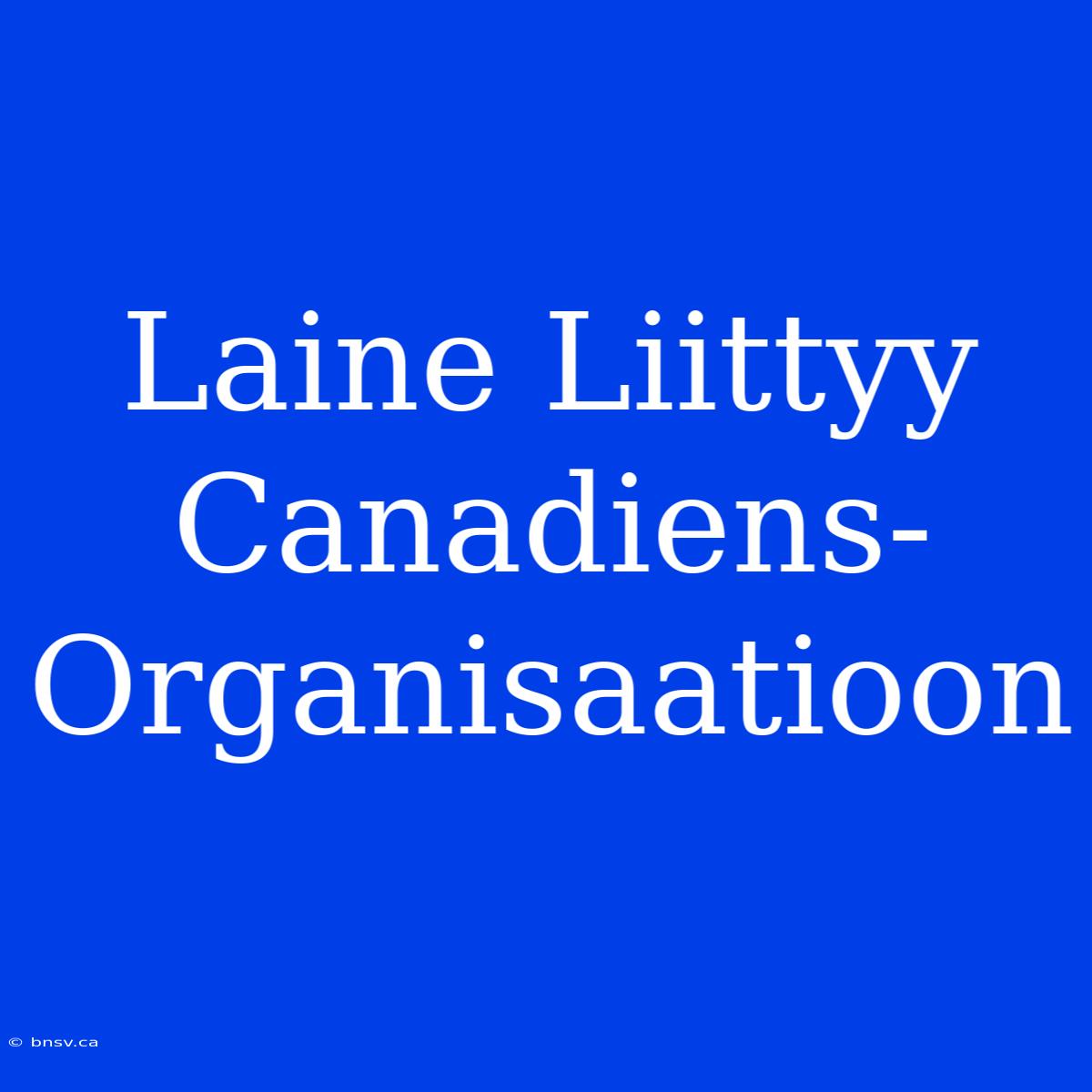 Laine Liittyy Canadiens-Organisaatioon