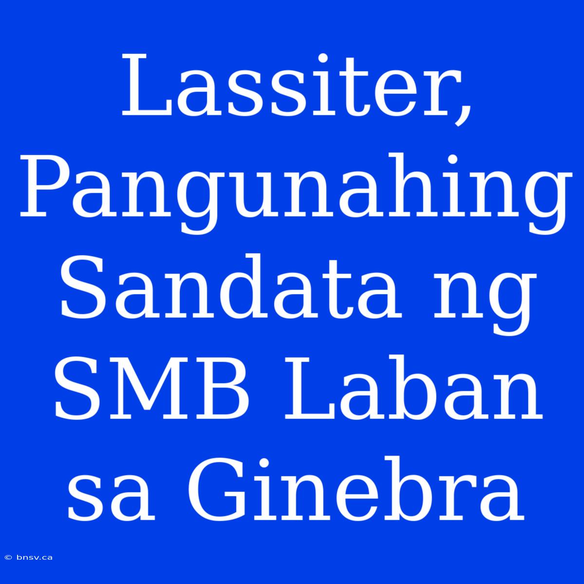 Lassiter, Pangunahing Sandata Ng SMB Laban Sa Ginebra