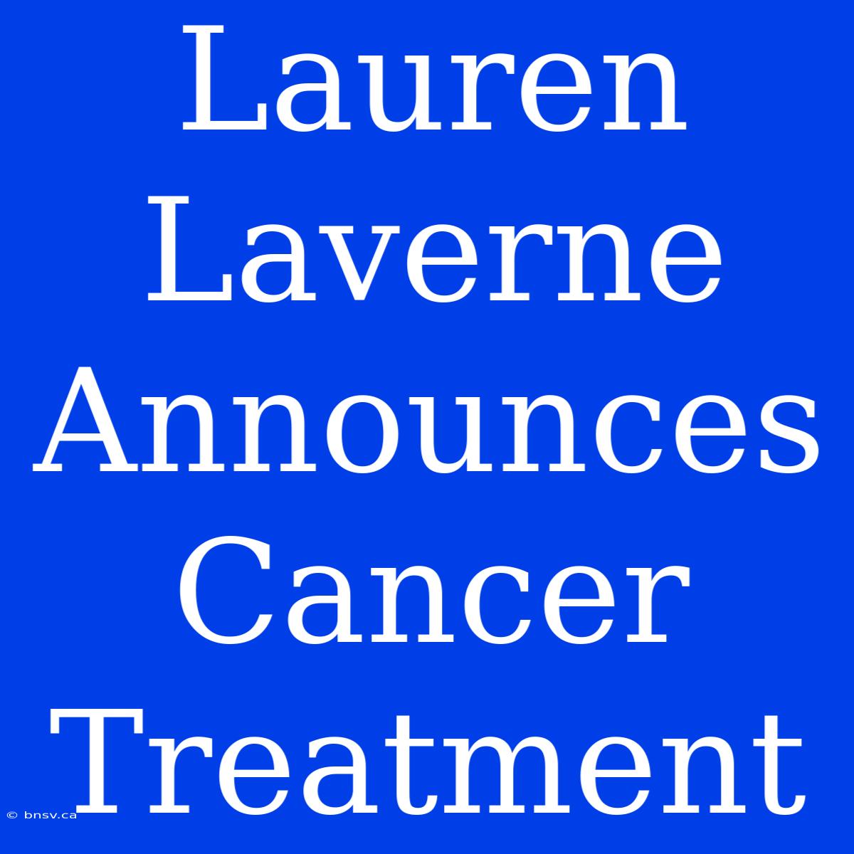 Lauren Laverne Announces Cancer Treatment