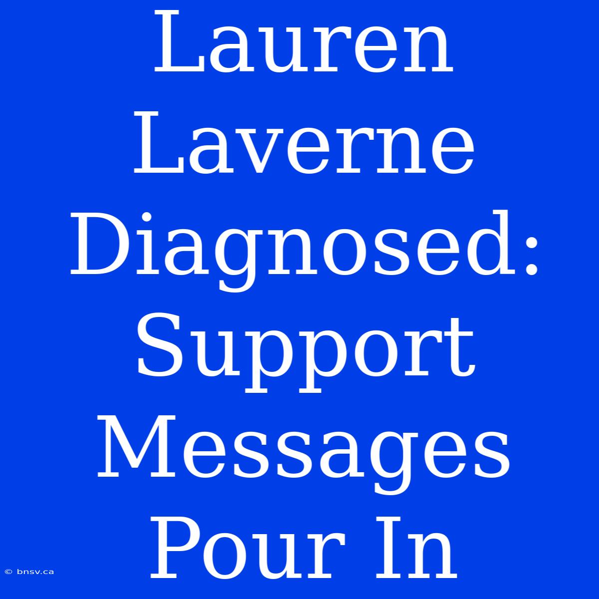 Lauren Laverne Diagnosed: Support Messages Pour In