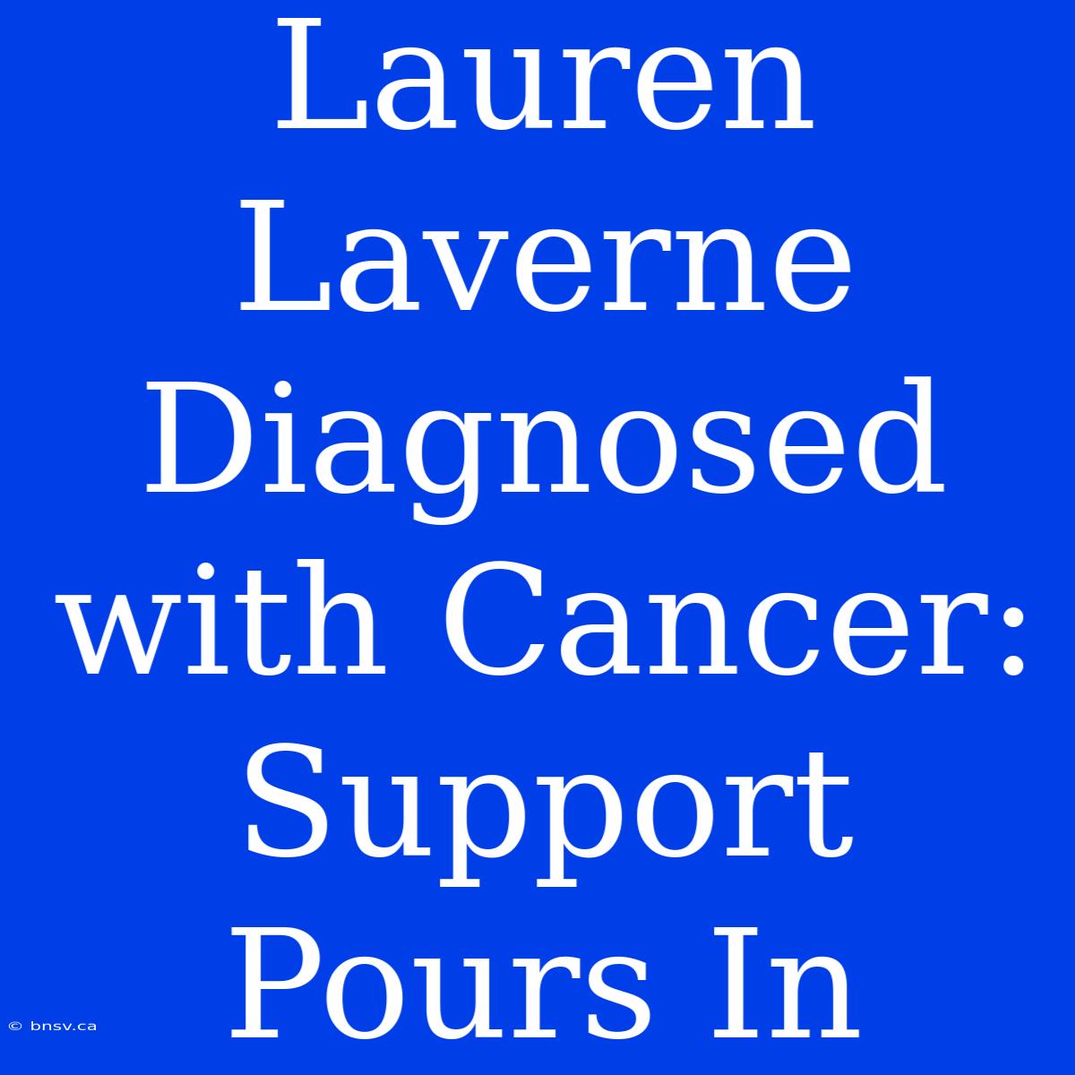 Lauren Laverne Diagnosed With Cancer: Support Pours In