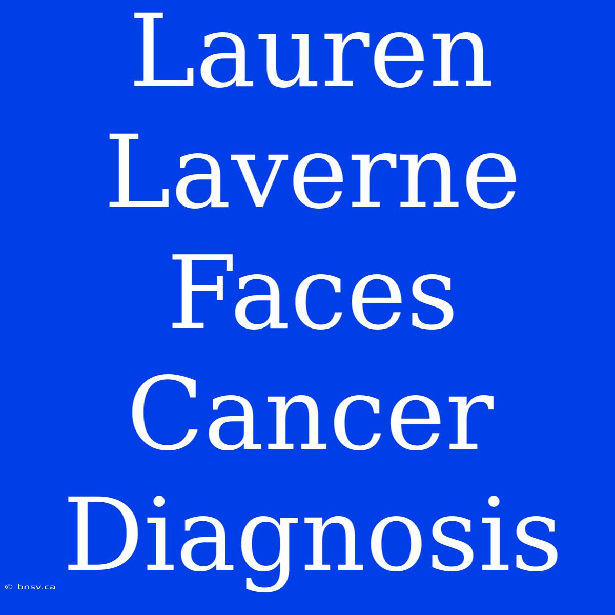 Lauren Laverne Faces Cancer Diagnosis