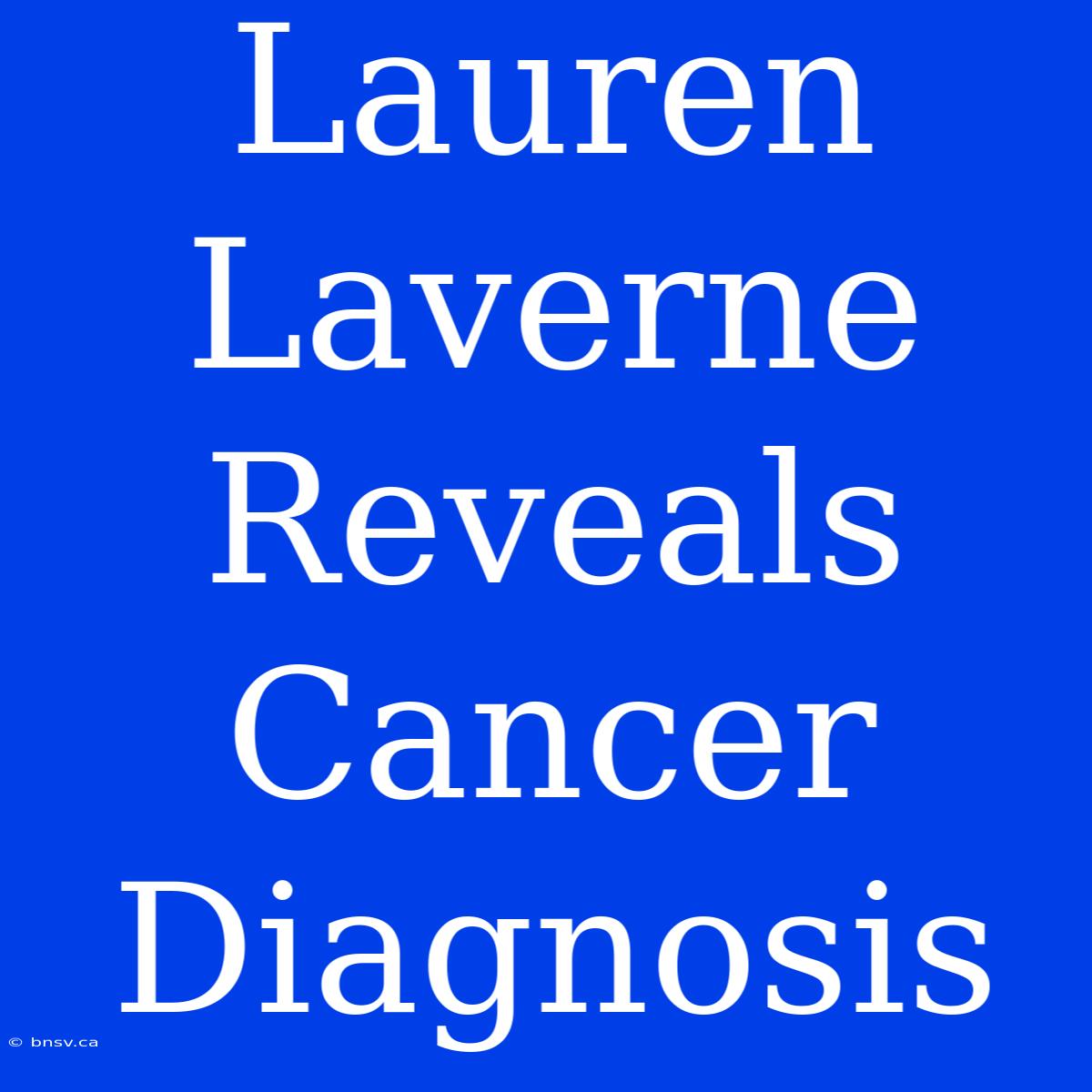 Lauren Laverne Reveals Cancer Diagnosis