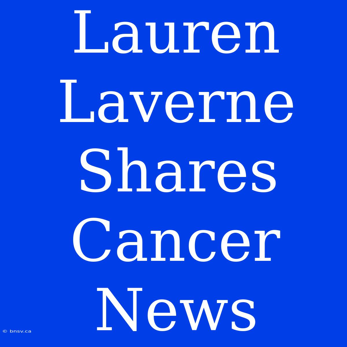 Lauren Laverne Shares Cancer News