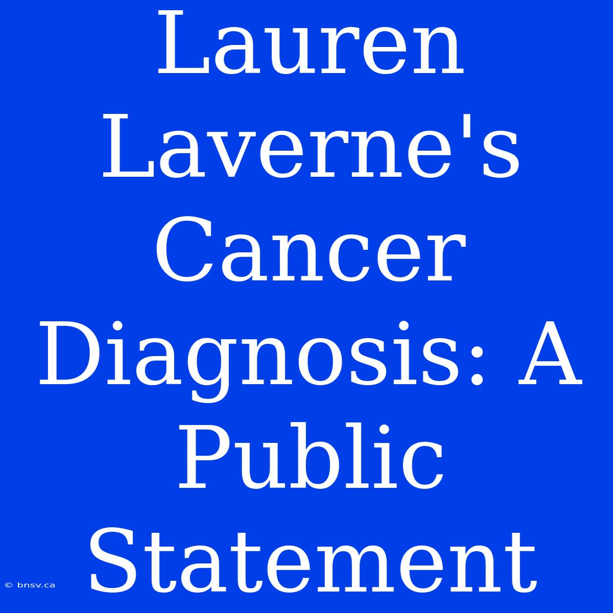 Lauren Laverne's Cancer Diagnosis: A Public Statement