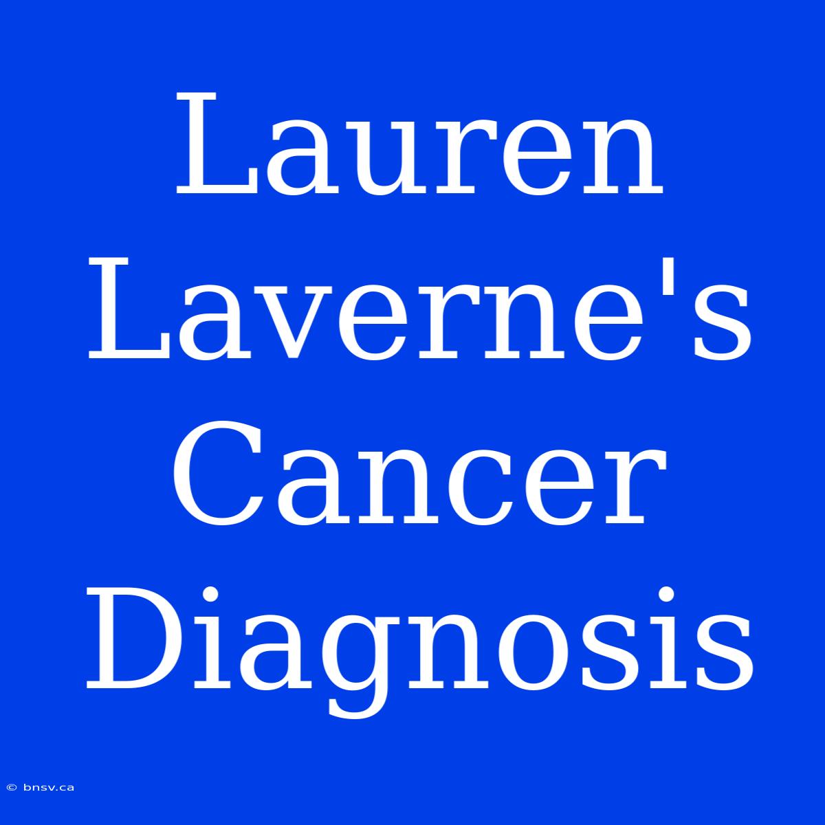 Lauren Laverne's Cancer Diagnosis