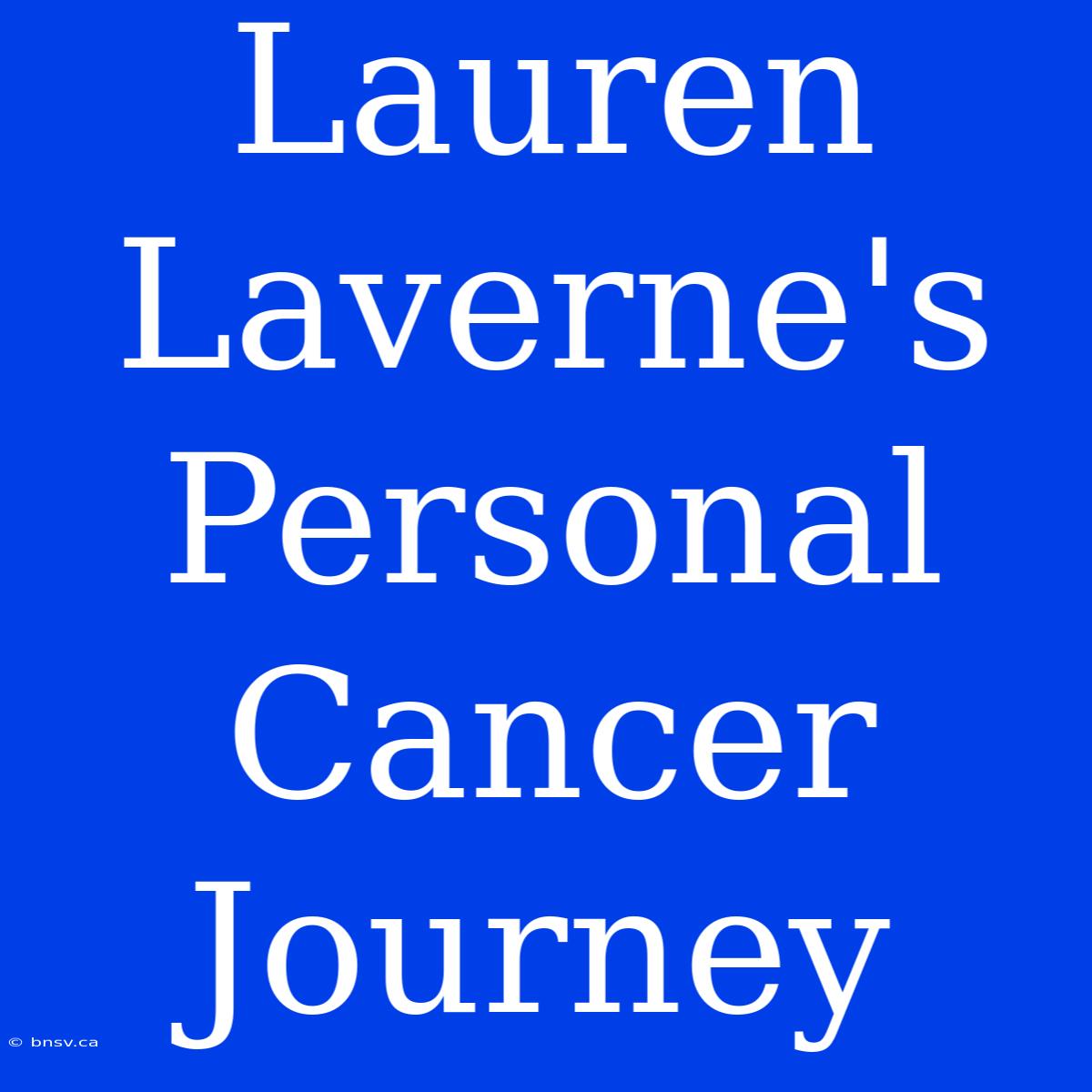 Lauren Laverne's Personal Cancer Journey