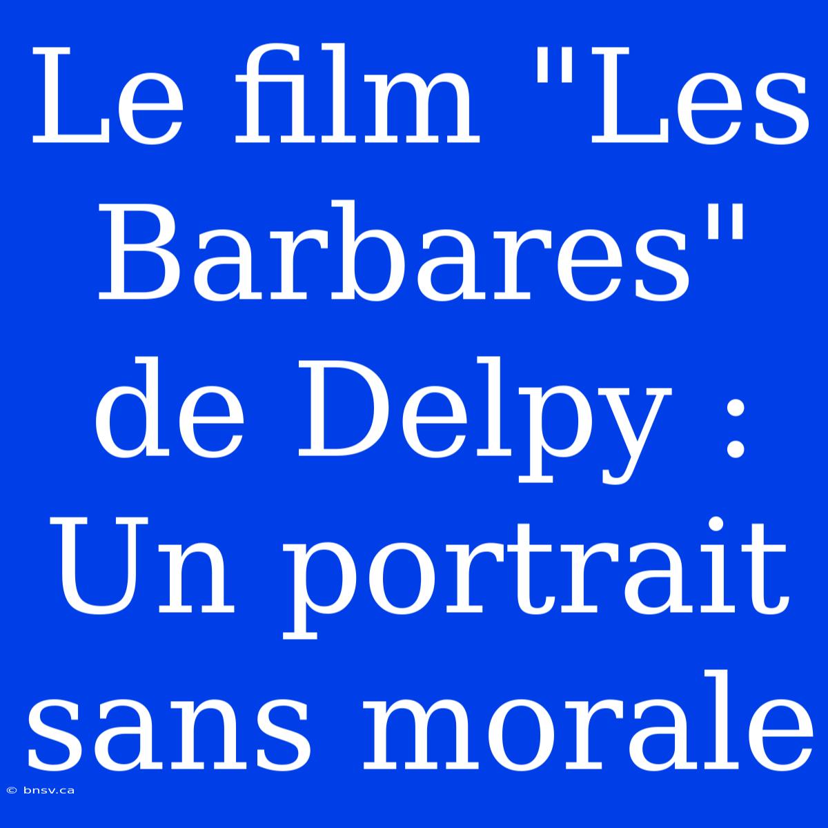 Le Film 