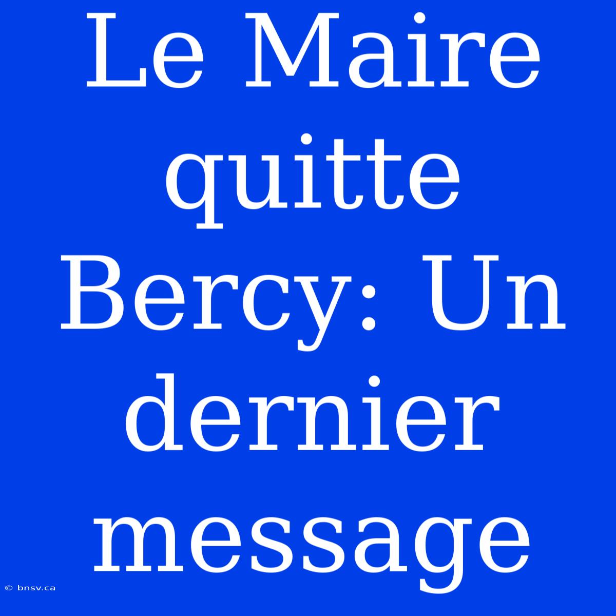 Le Maire Quitte Bercy: Un Dernier Message