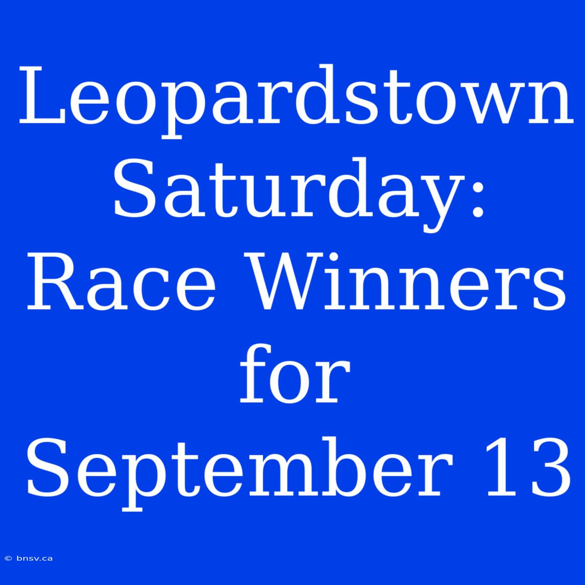 Leopardstown Saturday: Race Winners For September 13