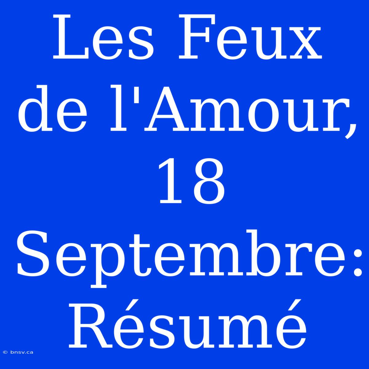 Les Feux De L'Amour, 18 Septembre: Résumé