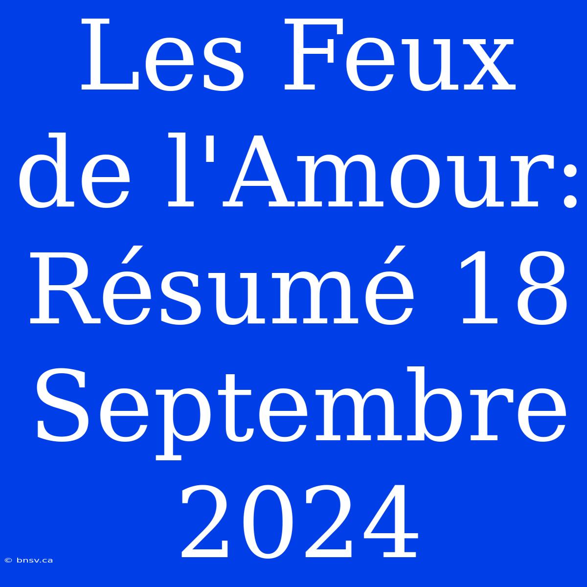 Les Feux De L'Amour: Résumé 18 Septembre 2024