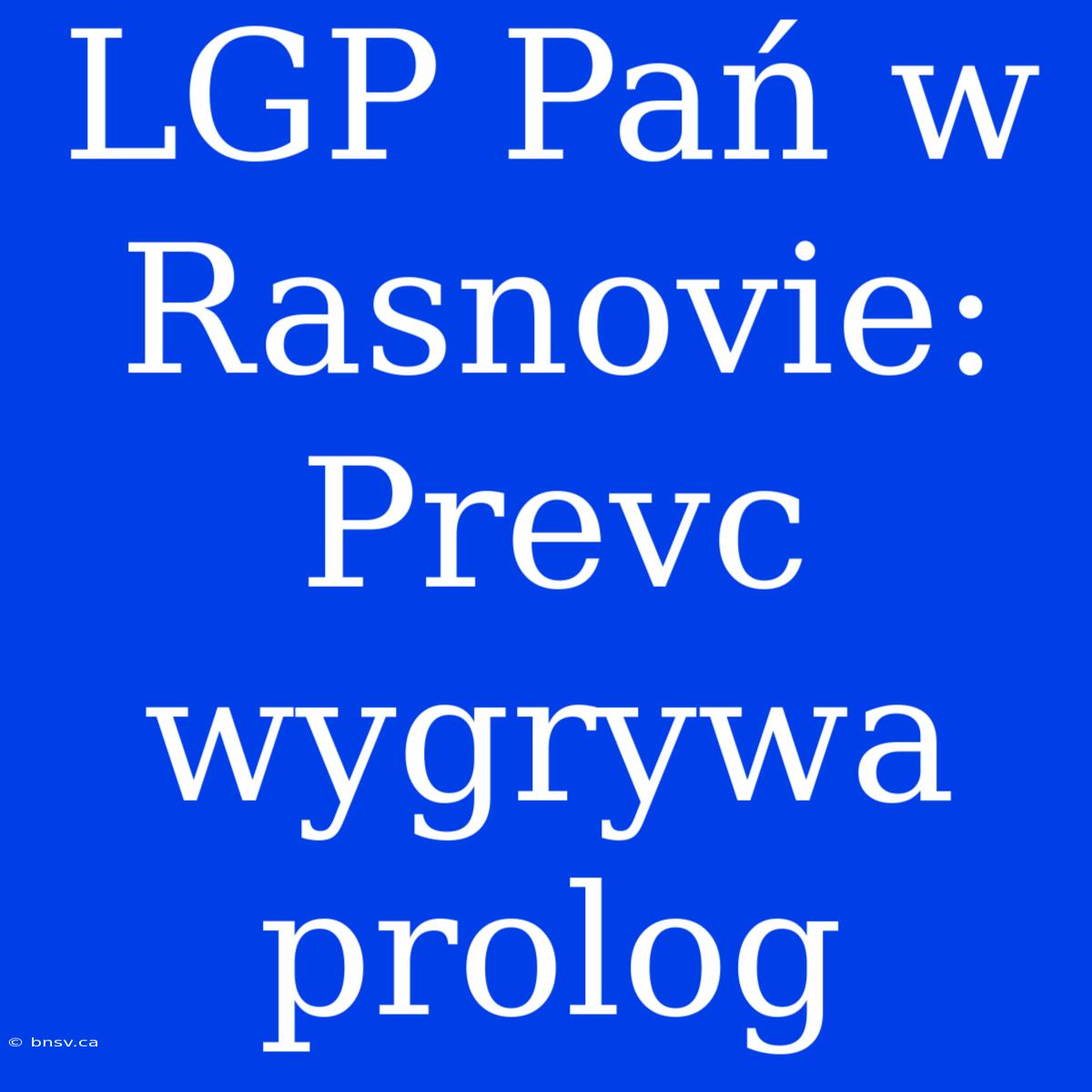 LGP Pań W Rasnovie: Prevc Wygrywa Prolog