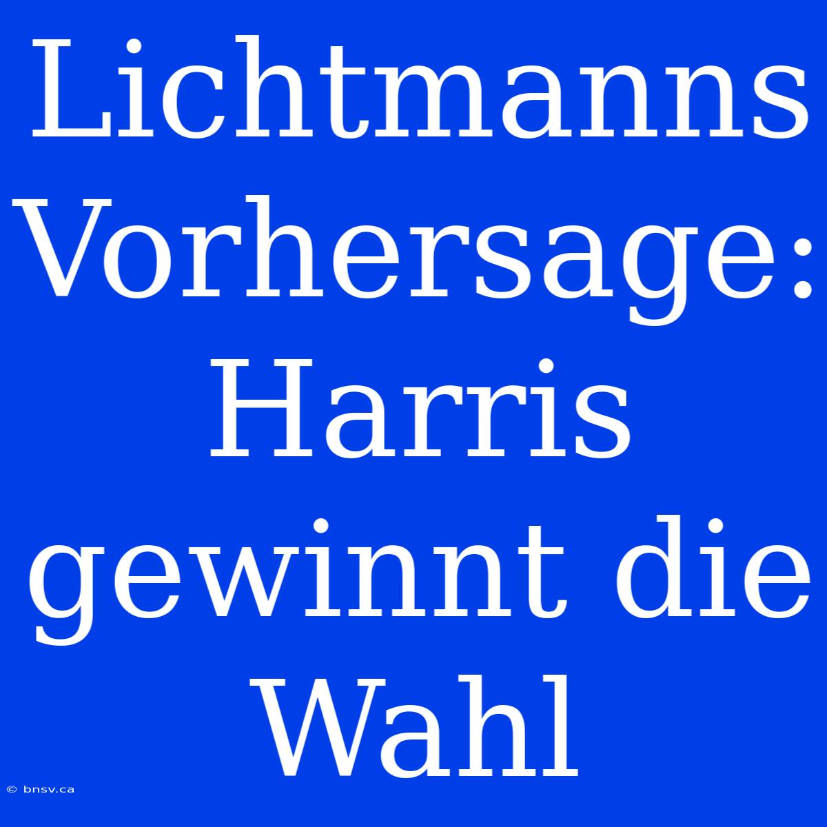 Lichtmanns Vorhersage: Harris Gewinnt Die Wahl