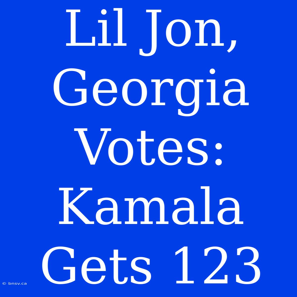 Lil Jon, Georgia Votes: Kamala Gets 123