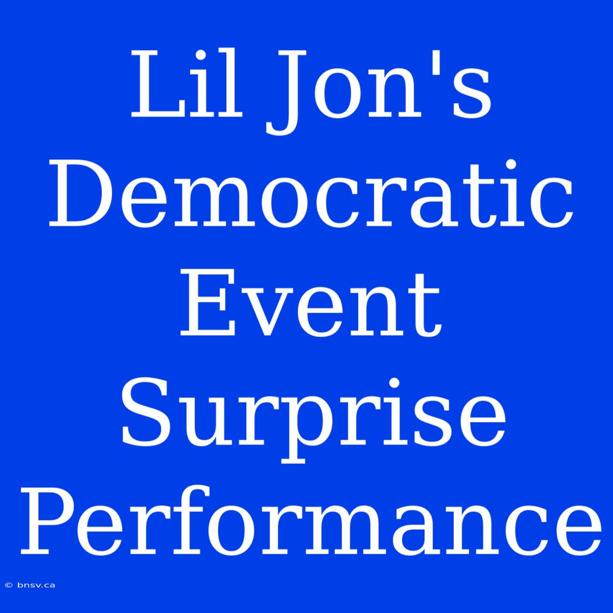 Lil Jon's Democratic Event Surprise Performance